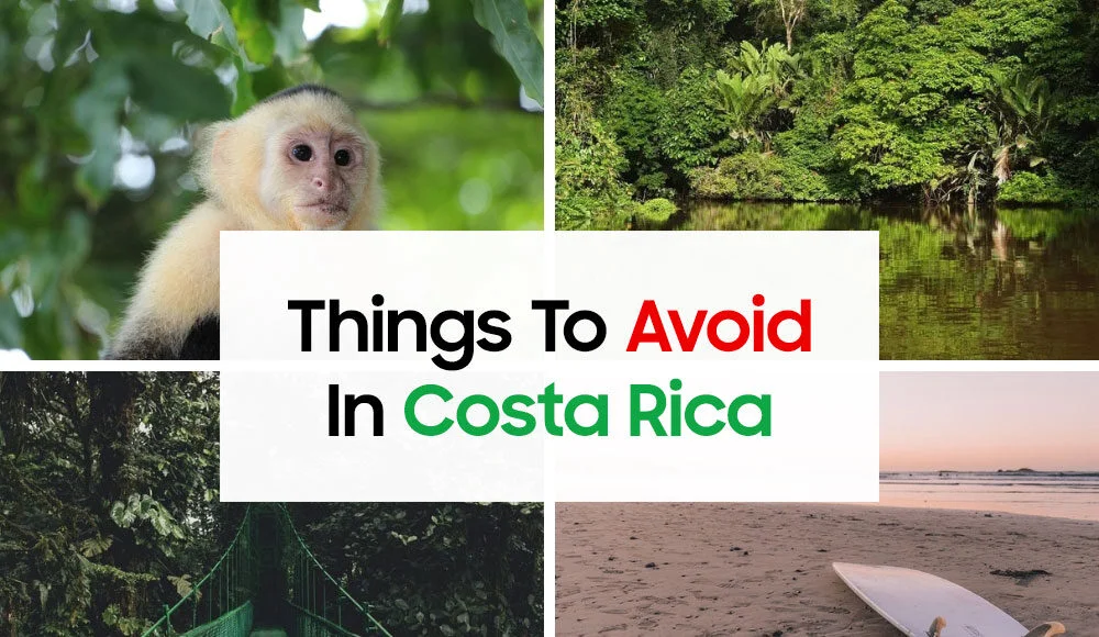 Things To Avoid In Costa Rica
