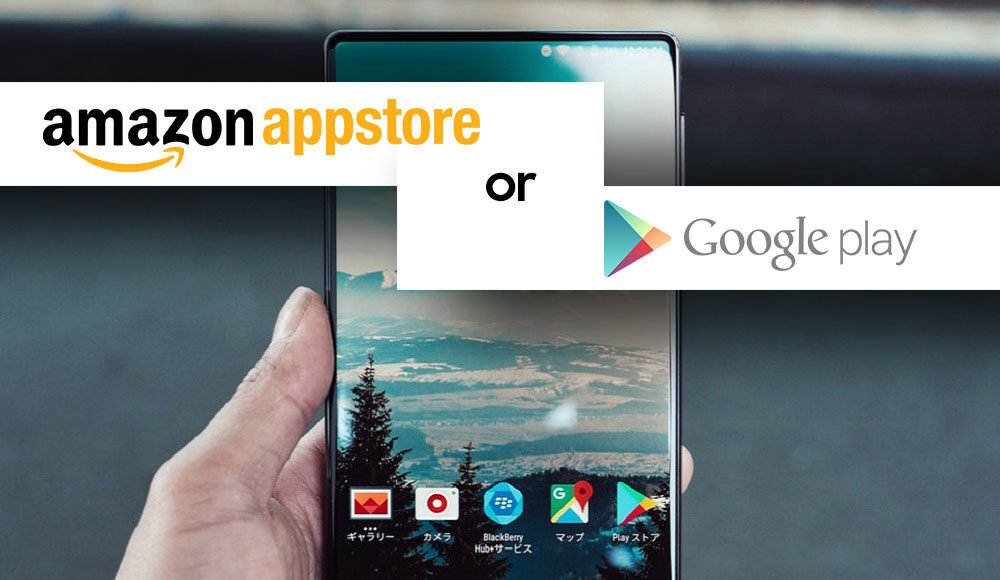Amazon App Store vs Google Play