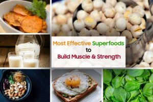 Best Superfoods to Build Muscle & Strength Best Superfoods to Build Muscle & Strength