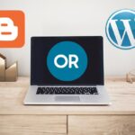 Blogger Vs WordPress