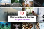 10 Memorable And Genius Proposal Ideas To Get A 'Yes'