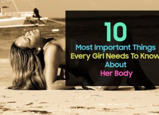 Things Every Girl Needs To Know About Her Body