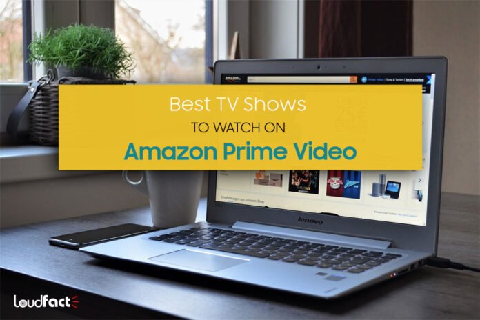 Best TV Shows To Watch On Amazon Prime Video