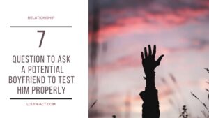Question To Ask A Potential Boyfriend Question To Ask A Potential Boyfriend