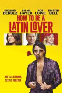 how to be a latin lover - kristen bell movies and tv shows
