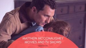 matthew mcconaughey movies and tv shows matthew mcconaughey movies and tv shows