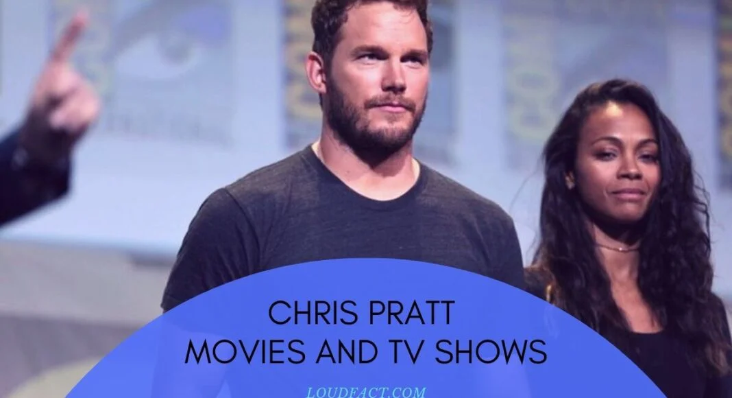 Chris Pratt Movies and TV shows