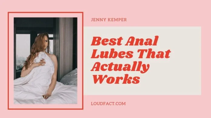 Best Anal Lubes That Actually Works