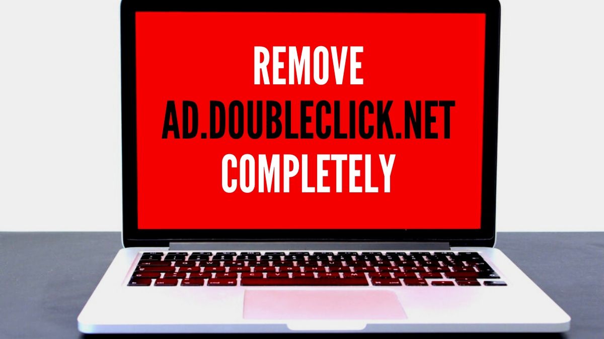 how to remove ad.doubleclick.net