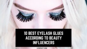Best Eyelash Glues According To Beauty Influencers