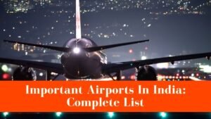 Important Airports In India Important Airports In India