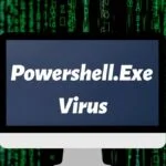 What is Powershell.Exe Virus