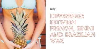 Difference Between French, Bikini And Brazilian Wax