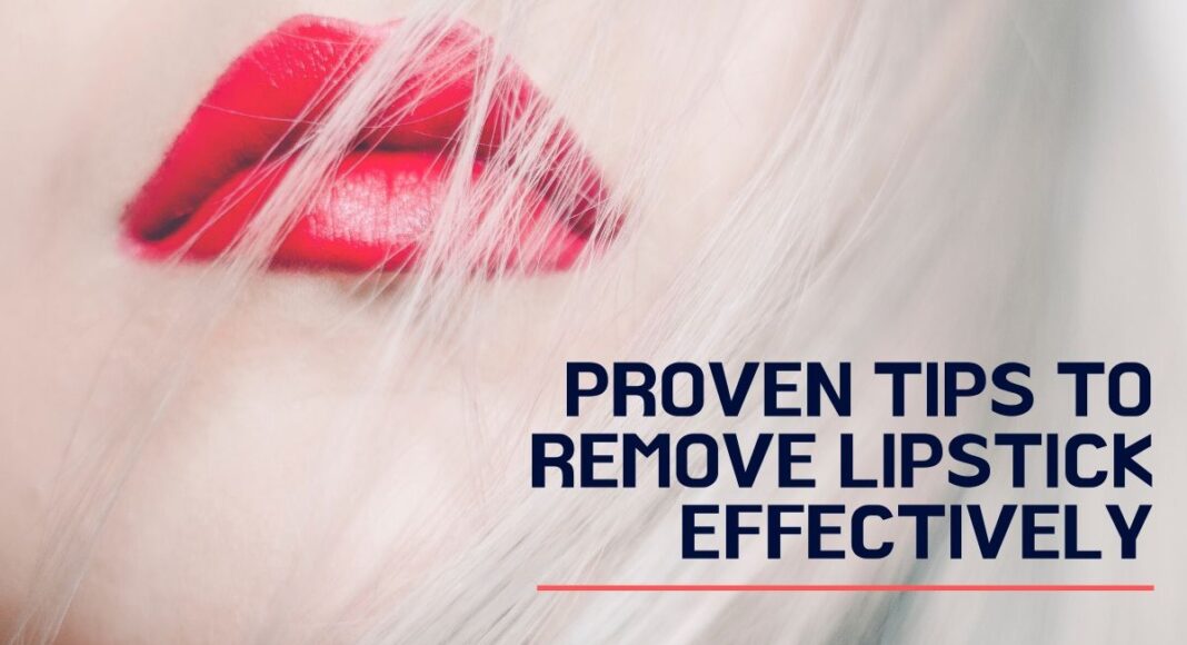 How to Remove Lipstick