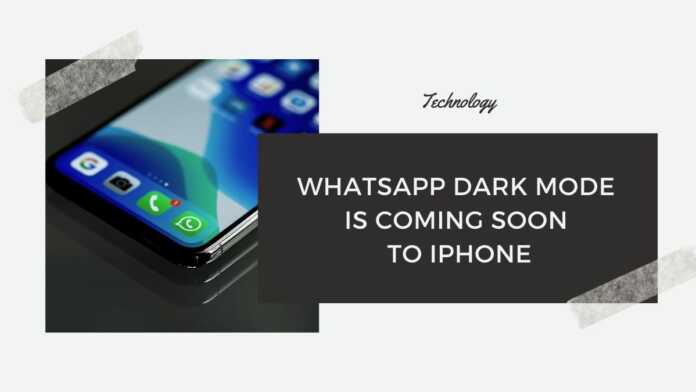 WhatsApp Dark Mode is coming soon to iPhone
