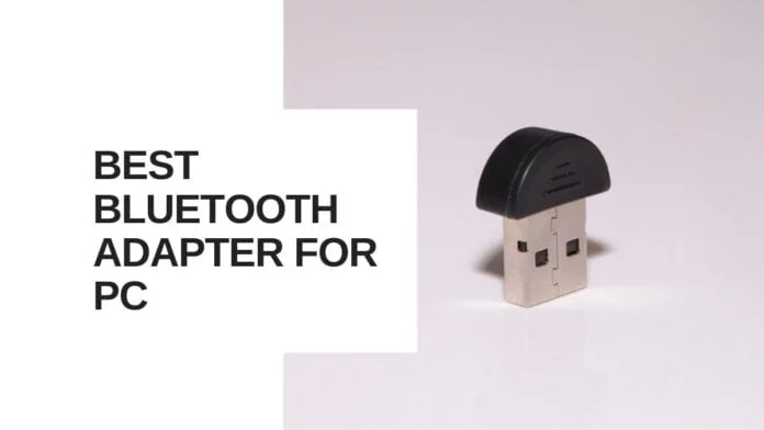 best bluetooth adapter for pc