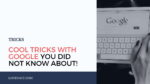 cool tricks with google