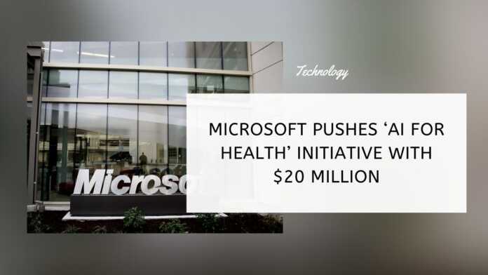 Microsoft Pushes ‘AI for Health’ Initiative With $20 Million