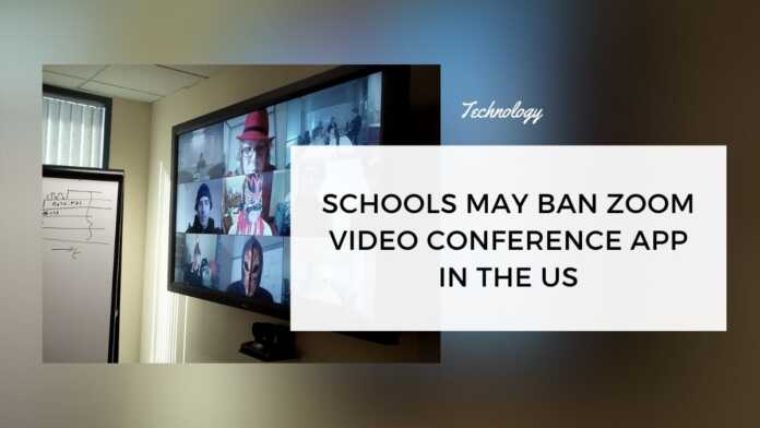 Schools May Ban Zoom Video Conference App In The US