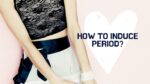 how to induce period