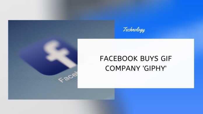 Facebook Buys GIF Company Giphy