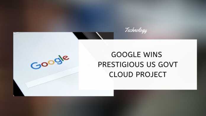 Google Wins Prestigious US Govt Cloud Project