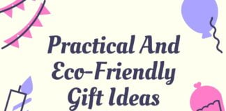 Practical And Eco-Friendly Gift Ideas