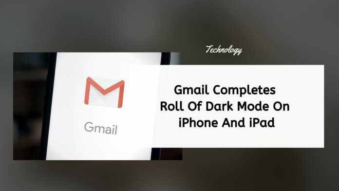 Gmail Completes Roll Of Dark Mode On iPhone And iPad