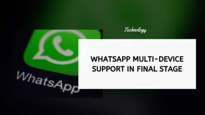 WhatsApp Multi-Device Support In Final Stage