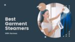 Best Garment Steamers