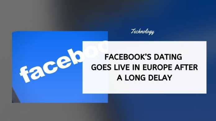 Facebook’s Dating Goes Live In Europe After A Long Delay