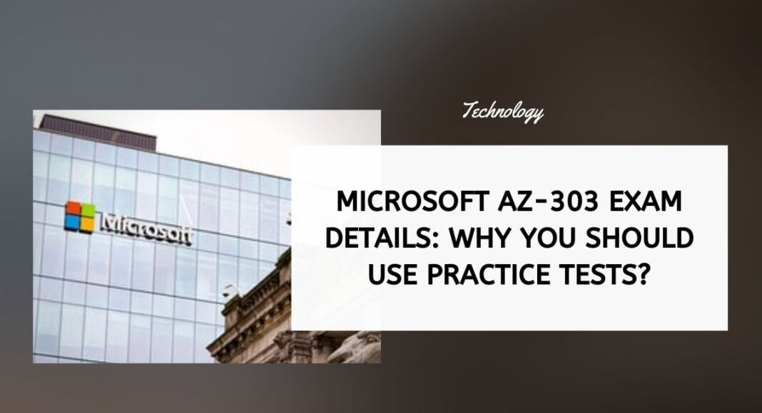 Microsoft AZ-303 Exam Details