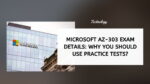 Microsoft AZ-303 Exam Details