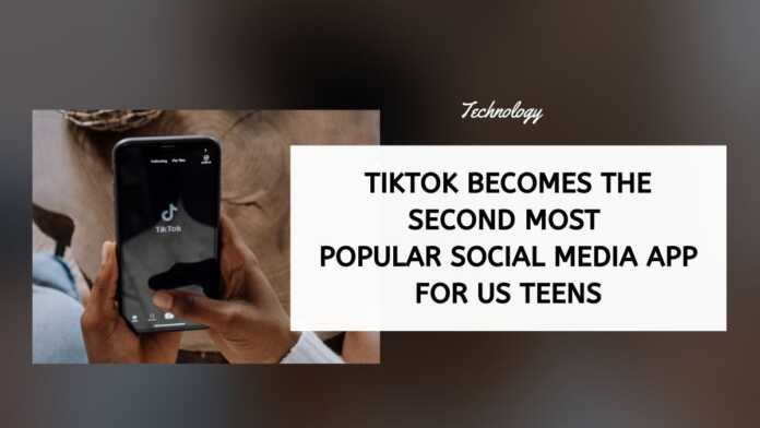 TikTok Now The Second Most Popular Social Media App For US Teens