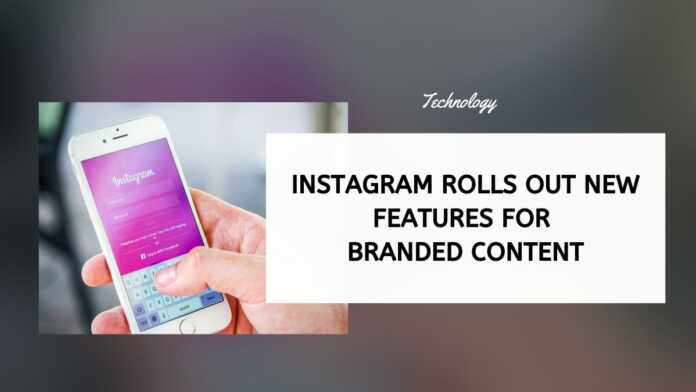 Instagram Rolls Out New Features For Branded Content