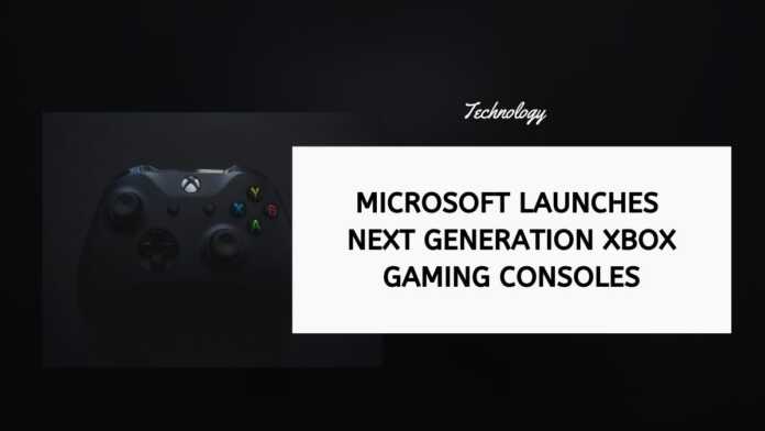 Microsoft Launches Next Generation Xbox Gaming Consoles