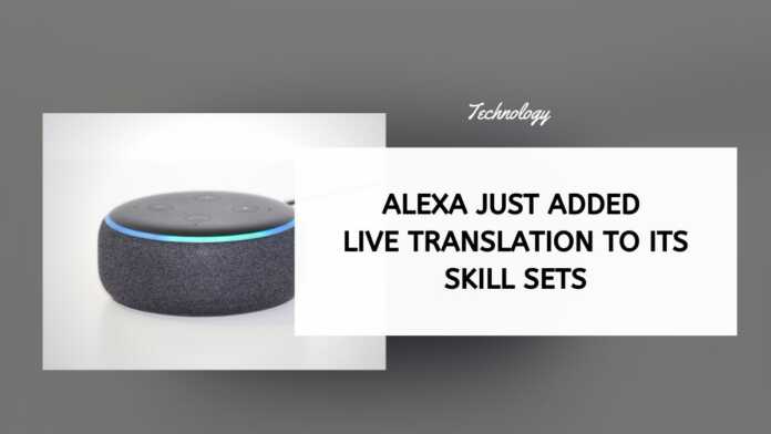 Alexa Just Added Live Translation To Its Skill Sets