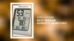 Best Indoor Humidity Monitors
