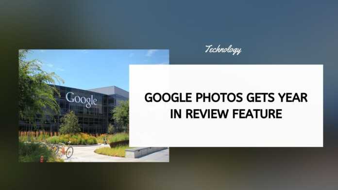 Google Photos Gets Year In Review Feature