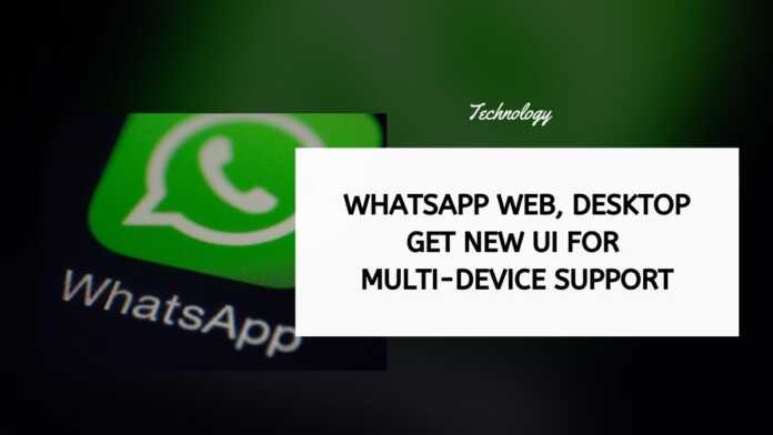 WhatsApp Web, Desktop Get New UI For Multi-Device Support
