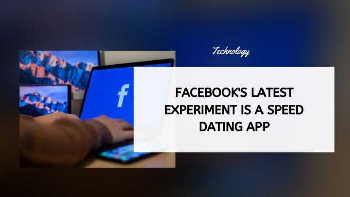 Facebook's Latest Experiment Is A Speed Dating App