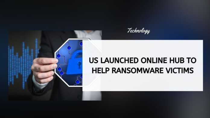US Launched Online Hub To Help Ransomware Victims
