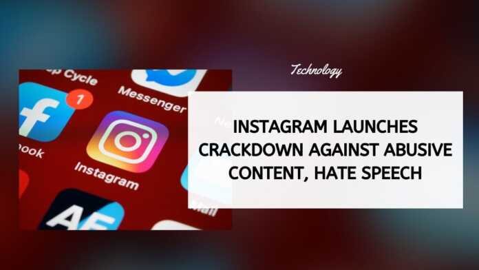 Instagram Launches Crackdown Against Abusive Content, Hate Speech