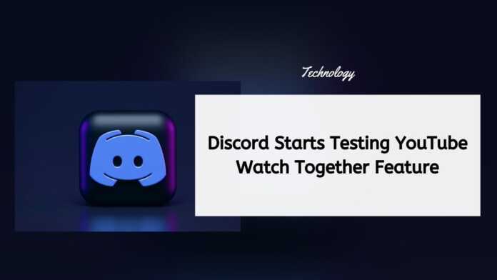 Discord Starts Testing YouTube Watch Together Feature