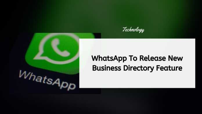 WhatsApp To Release New Business Directory Feature