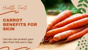 Carrot Benefits for Skin Carrot Benefits for Skin