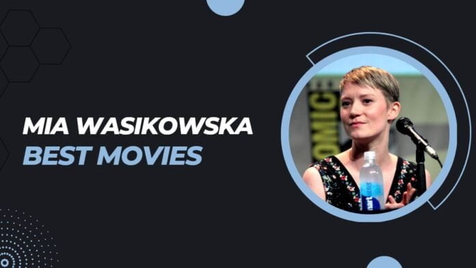 Best Mia Wasikowska Movies