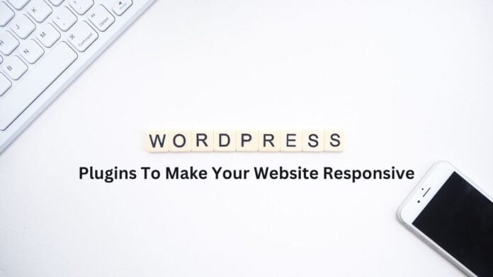 WordPress Plugins To Make Your Website Responsive
