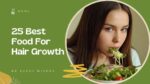 25 Best Food For Hair Growth By Nutritionist