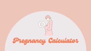 Pregnancy Calculator